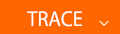TRACE